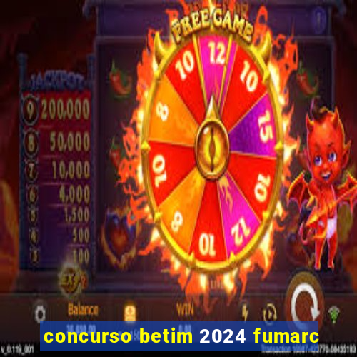 concurso betim 2024 fumarc